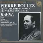 Cover for album: Pierre Boulez / New York Philharmonic / Cleveland Orchestra – Ravel(CD, Compilation)