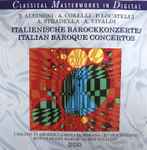 Cover for album: T. Albinoni • A. Corelli • P. Locatelli • A. Stradella • A. Vivaldi – Italienische Barockkonzerte / Italian Baroque Concertos(CD, )