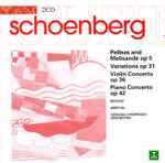 Cover for album: Schoenberg / Boulez, Amoyal, Chicago Symphony Orchestra – Pelleas And Melisande Op 5, Variations Op 31, Violin Concerto Op 36, Piano Concerto Op 42
