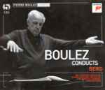 Cover for album: Boulez - Berg - BBC Symphony Orchestra, London Symphony Orchestra, New York Philharmonic, Opéra De Paris – Boulez Conducts Berg(5×CD, Compilation)