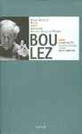 Cover for album: Boulez, Claude Helffer, Orchestre National De Lyon, David Robertson (5) – Piano Sonatas / Rituel / Notations / Figures-Doubles-Prismes(Box Set, Compilation, 2×CD, Reissue, Stereo)