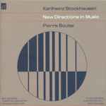 Cover for album: Karlheinz Stockhausen, Pierre Boulez – New Directions In Music(CD, Compilation)