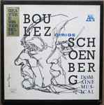 Cover for album: Boulez – Schoenberg – Boulez Dirige Schoenberg(2×LP, Compilation, Stereo, Box Set, )