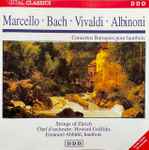 Cover for album: Marcello - Bach - Vivaldi - Albinoni, Strings Of Zürich – Concertos Baroques Pour Hautbois(CD, )