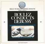 Cover for album: Pierre Boulez, New Philharmonia Orchestra, Debussy, John Alldis Choir – Boulez Conducts Debussy(CD, Compilation, Stereo)