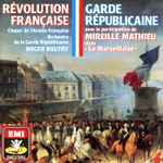 Cover for album: Choeur De L'Armée Française, Orchestre De La Garde Républicaine, Roger Boutry Avec La Participation De Mireille Mathieu – Révolution Française