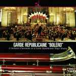 Cover for album: L'Orchestre D'Harmonie De La Garde Républicaine / Roger Boutry – Garde Républicaine 