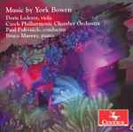 Cover for album: York Bowen, Doris Lederer, The Czech Philharmonic Chamber Orchestra, Paul Polivnick, Bruce Murray (7) – Music By York Bowen(CD, Album)