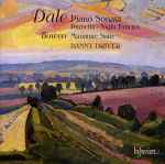 Cover for album: Dale, Bowen - Danny Driver – Piano Sonata • Prunella • Night Fancies • Miniature Suite(CD, Album)