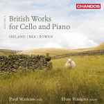 Cover for album: Paul Watkins (3), Huw Watkins, Ireland | Bax | Bowen – British Works For Cello And Piano(CD, )