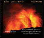 Cover for album: Bloch, Glinka, Bowen, Vivian Fan, Bradley Parrimore, Uzeyir Mahmudbayli, Matthew Cohen (9) – Viola Works(CD, Album)