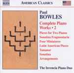 Cover for album: Paul Bowles, The Invencia Piano Duo – Complete Piano Works • 2