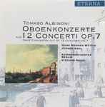 Cover for album: Tomaso Albinoni, Hans-Werner Wätzig, Jürgen Abel, Kammerorchester Berlin, Vittorio Negri – Oboenkonzerte Aus 12 Concerti Op. 7(CD, Album, Remastered)