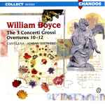 Cover for album: William Boyce / Cantilena, Adrian Shepherd – The 3 Concerti Grossi / Overtures 10 - 12(CD, Album)