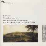 Cover for album: Boyce, The Academy Of Ancient Music, Christopher Hogwood – Symphonies, Op. 2