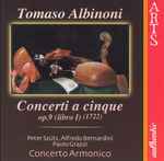 Cover for album: Tomaso Albinoni, Peter Szüts, Alfredo Bernardini, Paolo Grazzi, Concerto Armonico – Concerti A Cinque Op.9 (Libro I) (1722)(CD, Album, Stereo)