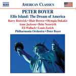 Cover for album: Peter Boyer, Philharmonia Orchestra – Ellis Island: The Dream Of America