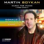 Cover for album: Martin Boykan - Donald Berman – Music For Piano (1986-2007)(CD, Album)