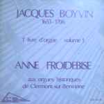 Cover for album: Jacques Boyvin - Anne Froidebise – 1er Livre D'Orgue Volume 1(LP)