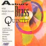 Cover for album: The Asbury Brass Quintet , With Adolph Herseth , Soloist - Lutoslawski, Böhme, Grainger, Jevtic, Bozza, Saint-Saens – Works By Lutoslawski, Böhme, Grainger, Jevtic, Bozza, Saint-Saens(CD, Album, Reissue)
