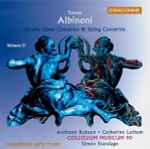 Cover for album: Tomaso Albinoni – Anthony Robson · Catherine Latham · Collegium Musicum 90 · Simon Standage – Double Oboe Concertos & String Concertos - Volume II(CD, )