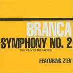 Cover for album: Branca Featuring Z'ev – Symphony No. 2 (The Peak Of The Sacred)