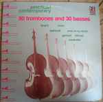 Cover for album: Brant  /  Samuel – 80 Trombones And 30 Basses(LP, Album)