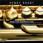 Cover for album: Henry Brant, The New York Flute Club, Robert Aitken (2) – Music For Massed Flutes(CD, )