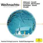 Cover for album: Festival Strings Lucerne • Rudolf Baumgartner • Albinoni • Corelli • Locatelli • Manfredini • Pachelbel • Torelli • Vivaldi – Weihnachtskonzerte(CD, Album)
