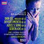 Cover for album: Walter Braunfels, ORF Radio Symphony Orchestra, Gregor Bühl – Don Gil; Divertimento Op. 42; Serenade Op. 20(CD, Album)