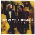 Cover for album: Krawczyk & Bregović – Daj Mi Drugie Życie