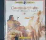 Cover for album: Giuseppe Torelli, Tomaso Albinoni, Antonio Vivaldi – Concertos For 2 Violins(CD, )