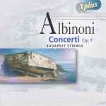 Cover for album: Albinoni - Budapest Strings – Concerti Op. 9(2×CD, Album)