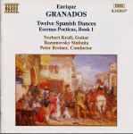 Cover for album: Enrique Granados, Norbert Kraft, Razumovsky Sinfonia, Peter Breiner – Twelve Spanish Dances / Escenas Poeticas, Book 1