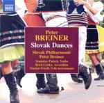 Cover for album: Peter Breiner, Slovak Philharmonic, Stanislav Palúch, Boris Lenko, Marian Friedl – Slovak Dances(2×CD, Album)