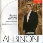 Cover for album: Albinoni, Harmonices Mundi, Claudio Astronio – Concerti A Cinque Dall'Op. 10