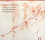 Cover for album: Tomaso Albinoni, Paul Dombrecht, Il Fondamento – Concerto Con Oboe(CD, )
