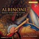 Cover for album: Tomaso Albinoni – Collegium Musicum 90, Simon Standage – Homage To A Spanish Grandee - Concertos From Op. 10(CD, Album)