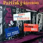 Cover for album: Charles Aznavour, Jacques Brel, Leo Ferré – Pařížský Šanson