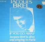Cover for album: If You Go Away: Jacques Brel Is Alive And Singing In Paris
