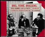 Cover for album: Jacques Brel, Georges Brassens, Léo Ferré – Trois Hommes Sur La Photo(4×CD, Album, Compilation, DVD, DVD-Video, Compilation)
