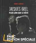 Cover for album: Jacques Brel, Marc Legras – Plus Loin Que Le Rêve(2×CD, Compilation, Special Edition)