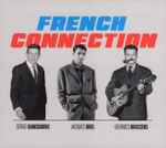 Cover for album: Serge Gainsbourg, Jacques Brel, Georges Brassens – French Connection(3×CD, Compilation)