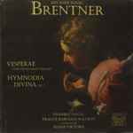 Cover for album: Jan Josef Ignác Brentner, Ensemble Inégal – Vesperae, Hymnodia Divina(CD, )