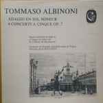 Cover for album: Albinoni - Michel Estellet-Brun, Orchestre De Chambre Tchécoslovaque De Prague, Alain Boulfroy – Adagio En Sol Mineur - 4 Concerti A Cinque Op. 7(LP, Album, Reissue)