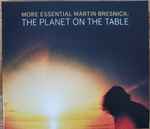 Cover for album: More Essential Martin Bresnick: The Planet On The Table(CD, Album)