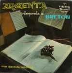 Cover for album: Argenta  Interpreta A Breton  ·  Gran Orquesta Sinfónica – Homenaje A Breton