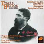 Cover for album: Tomás Bretón, Orquesta Sinfónica de Castilla y León, Max Bragado Darman – Symphony No. 2 In E Flat Major(CD, Stereo)
