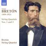 Cover for album: Tomás Bretón, Bretón String Quartet – String Quartets Nos. 1 And 3(CD, Album)