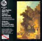 Cover for album: Jean-Baptiste Bréval - François Devienne / Orchestre de Chambre Bernard Calmel , Dir. : Bernard Calmel – Symphonies Concertantes(CD, Album)